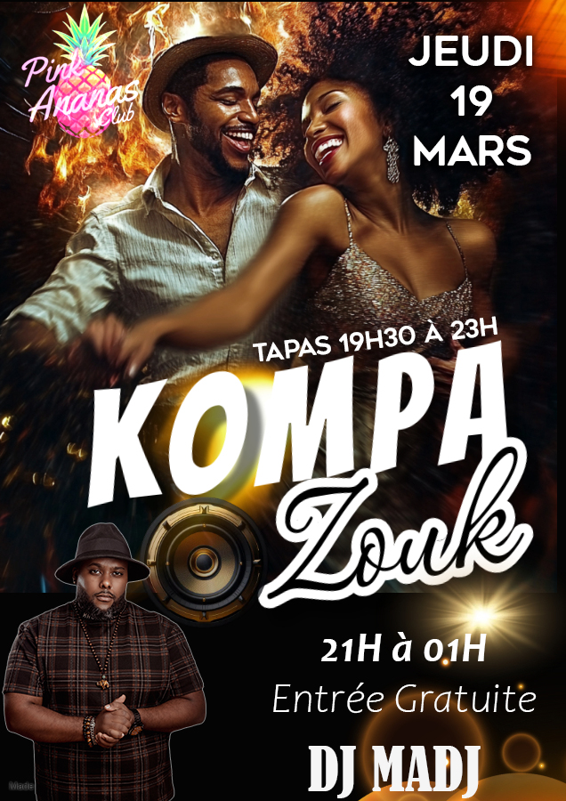 ⭐ Kompa Zouk Gouyad ⭐ CE JEUDI 16 AVRIL Dj MAD'J au Pinkananas de 21H à 1H