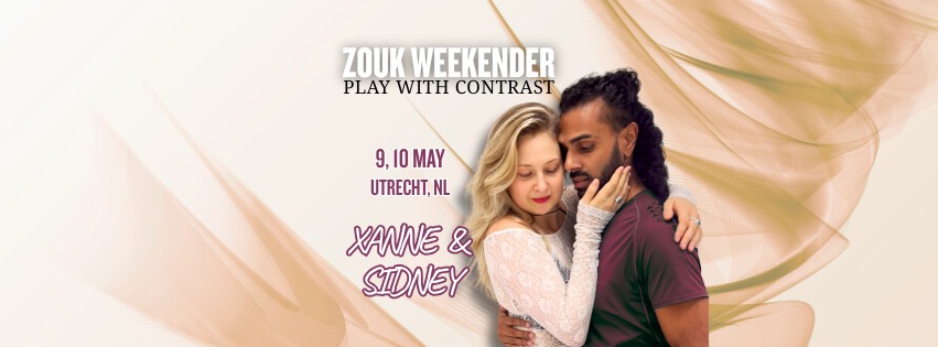 Zouk Weekender - Play with Contrast (with Xanne & Sidney) - Utrecht Edition