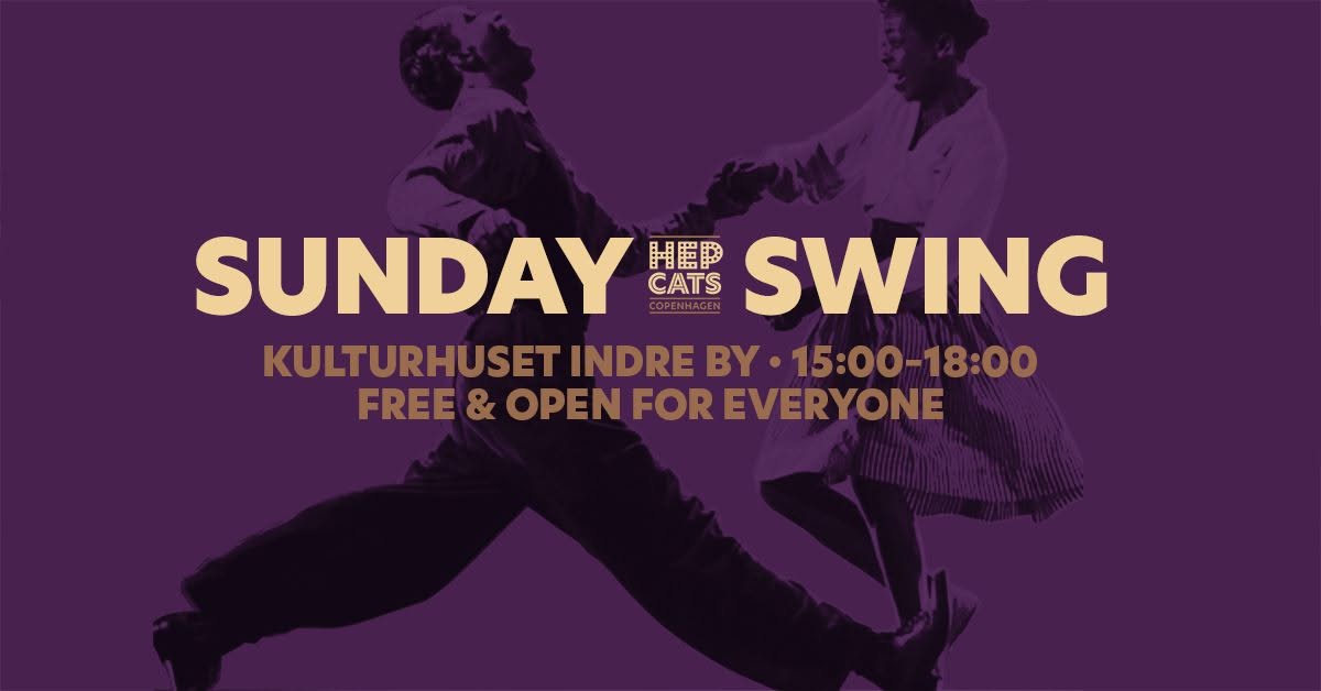 Sunday Swing - Weekly Socials for all swing-dancers in CPH (Lindy Bal Shag Blues)