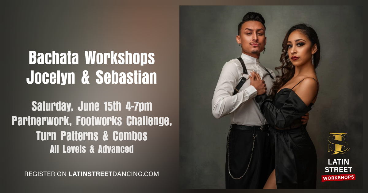 Bachata Workshops by Jocelyn & Sebastian at Latin Street