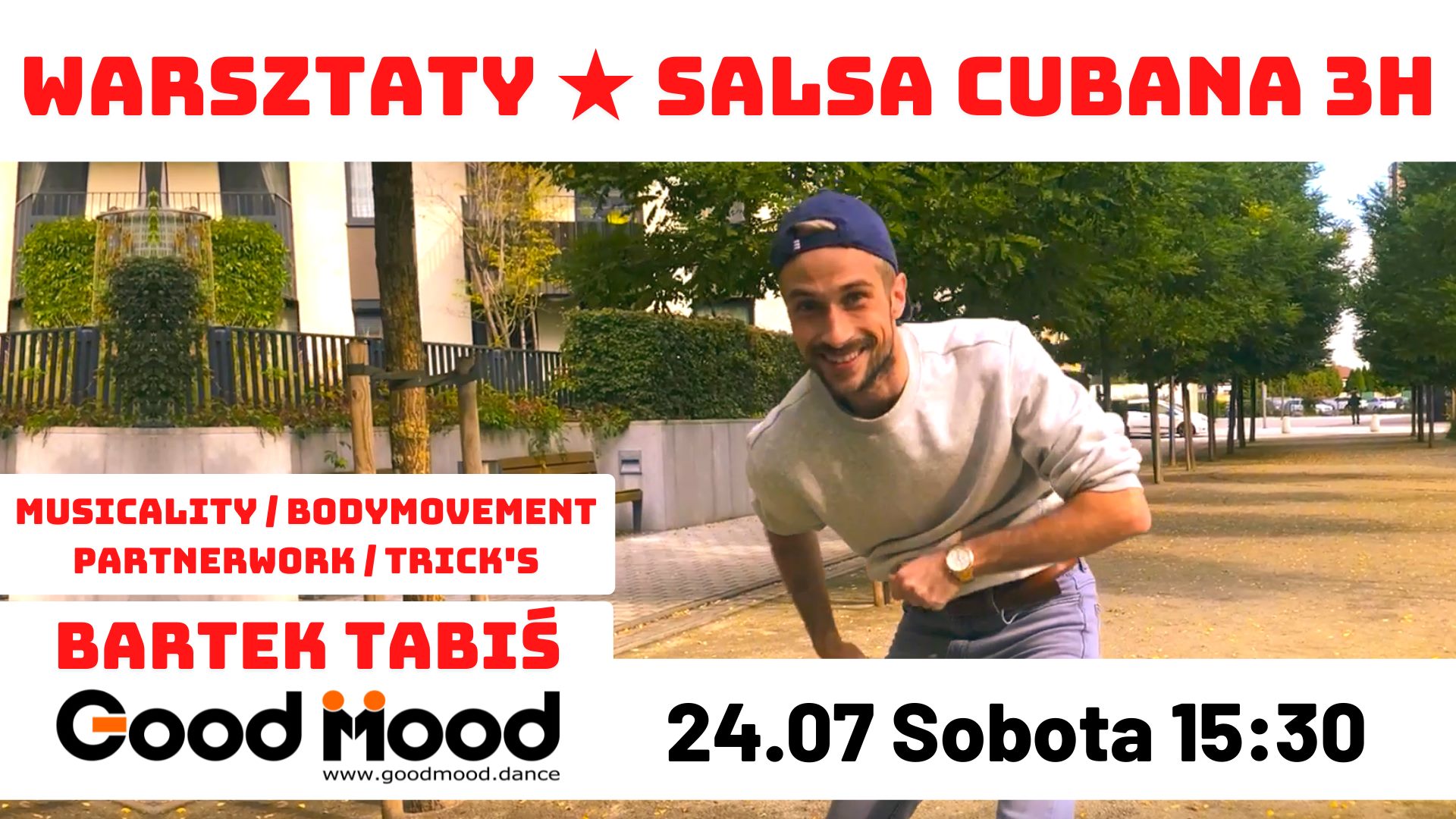 WARSZTATY SALSA CUBANA 3h ★ 24.07 Sobota 15:30 ★ BARTEK TABIŚ ★ Good Mood ★ OPEN