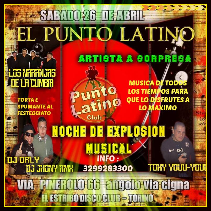 SABADO 26 DE ABRIL PUNTO LATINO PRESENTA **EXPLOSION MUSICAL**