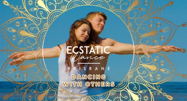 Ecstatic Dance - Dancing With Others Workshop