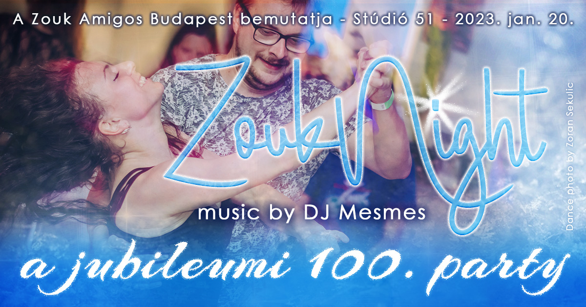Zouk Night ⋆ a jubileumi 100. party