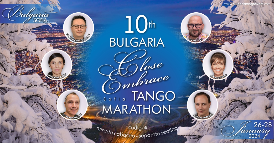 10th Bulgaria Close Embrace Tango Marathon, 26-28 Jan 2024