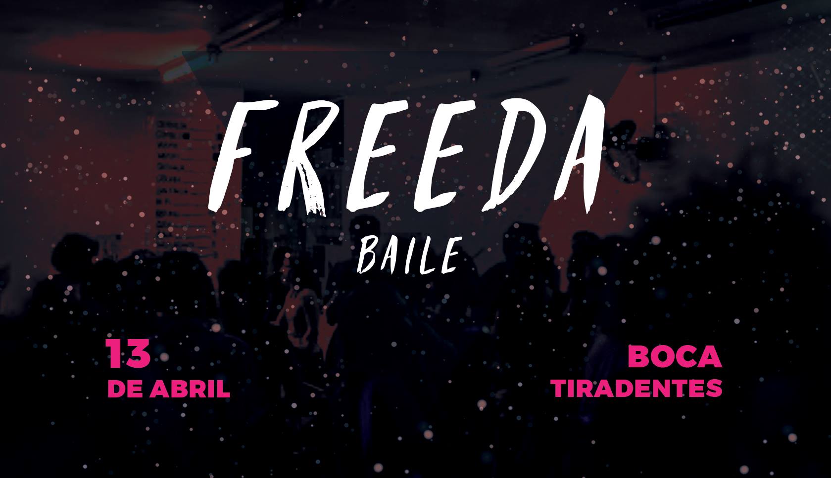 Free Da Baile :: sexta-feira 13 04 :: Boca