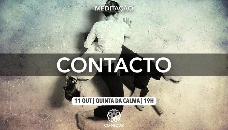 MEDITAÇÃO: "Contacto"
