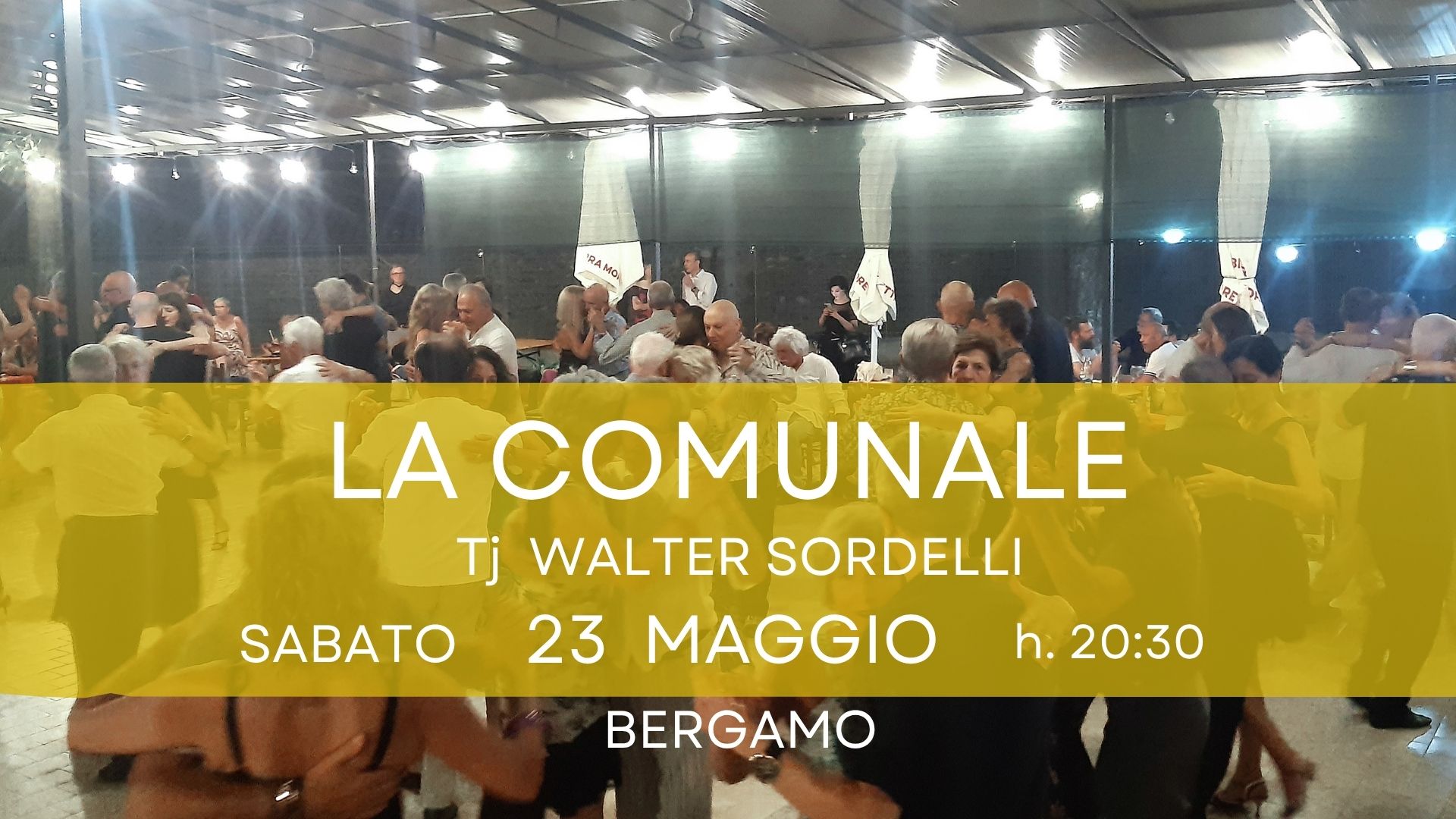 Milonga LA COMUNALE - Bergamo- Tj Walter Sordelli