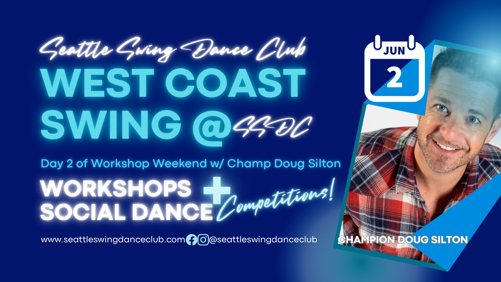 DAY 2 SSDC WCS Weekend: Sun 6 2 Workshops, Comps, & Dance w Champion Doug Silton & DJ Matt Johnson