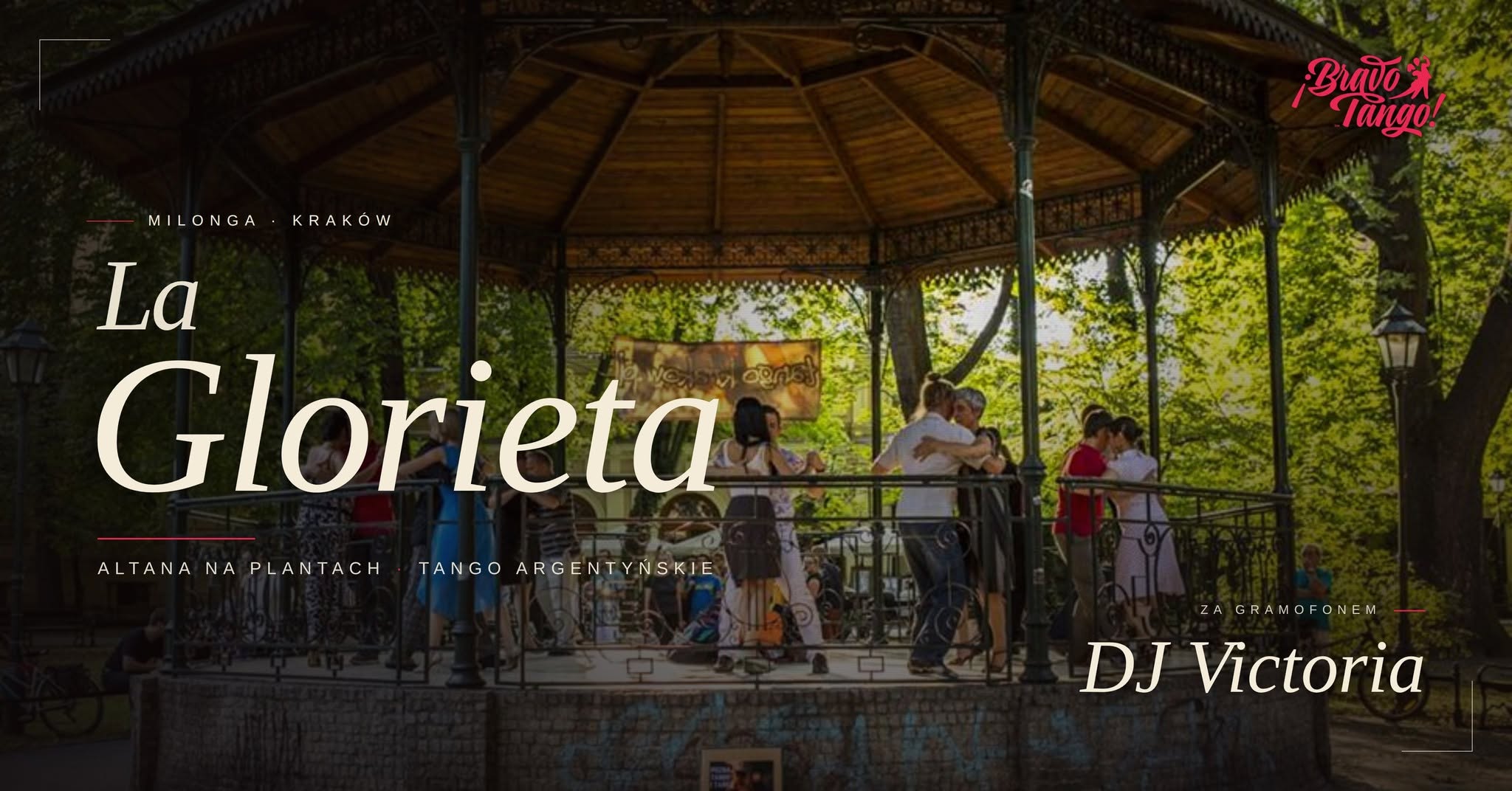 La Glorieta milonga na Plantach DJ Victoria!