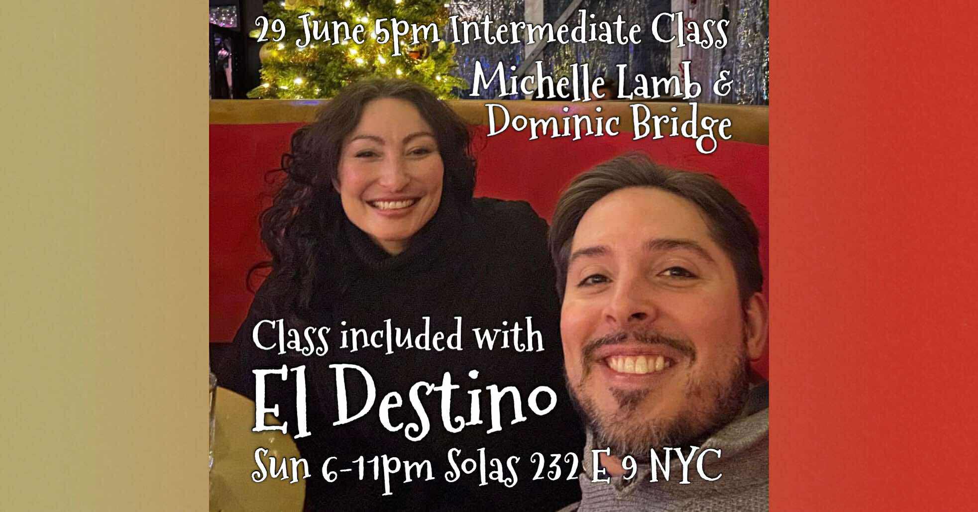El D with Dominic Bridge & Michelle Vals class included with Milonga