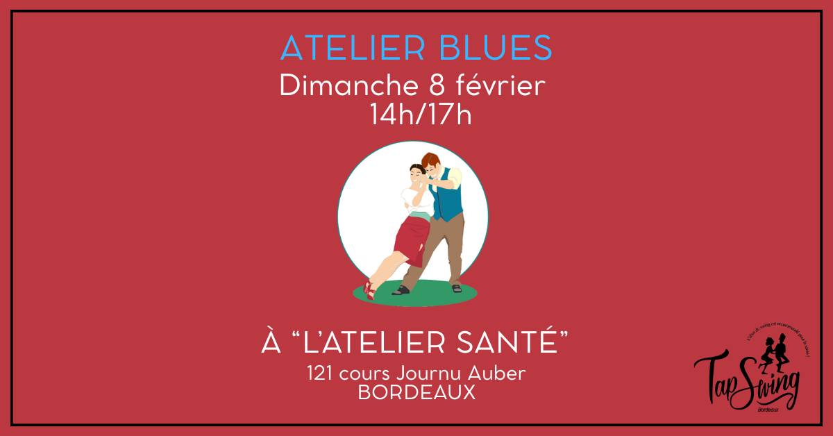 Atelier BLUES - Danse Swing - Bordeaux