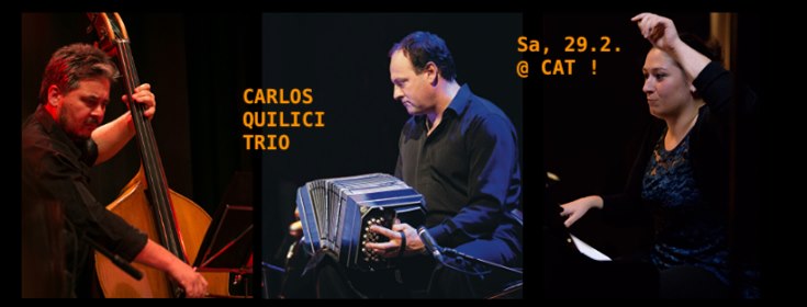 CAT Milonga mit Carlos Quilici Trio! - 29. Februar 2020