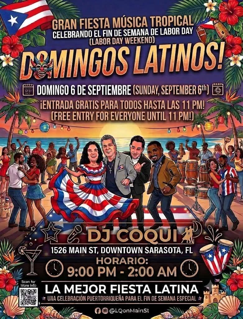 SARASOTA HOTTEST LATIN EVERY SUNDAY AT LQ ON MAIN ST. LIVE BAND MANDY & DJ COQUI FREE ENTRY B4 11PM
