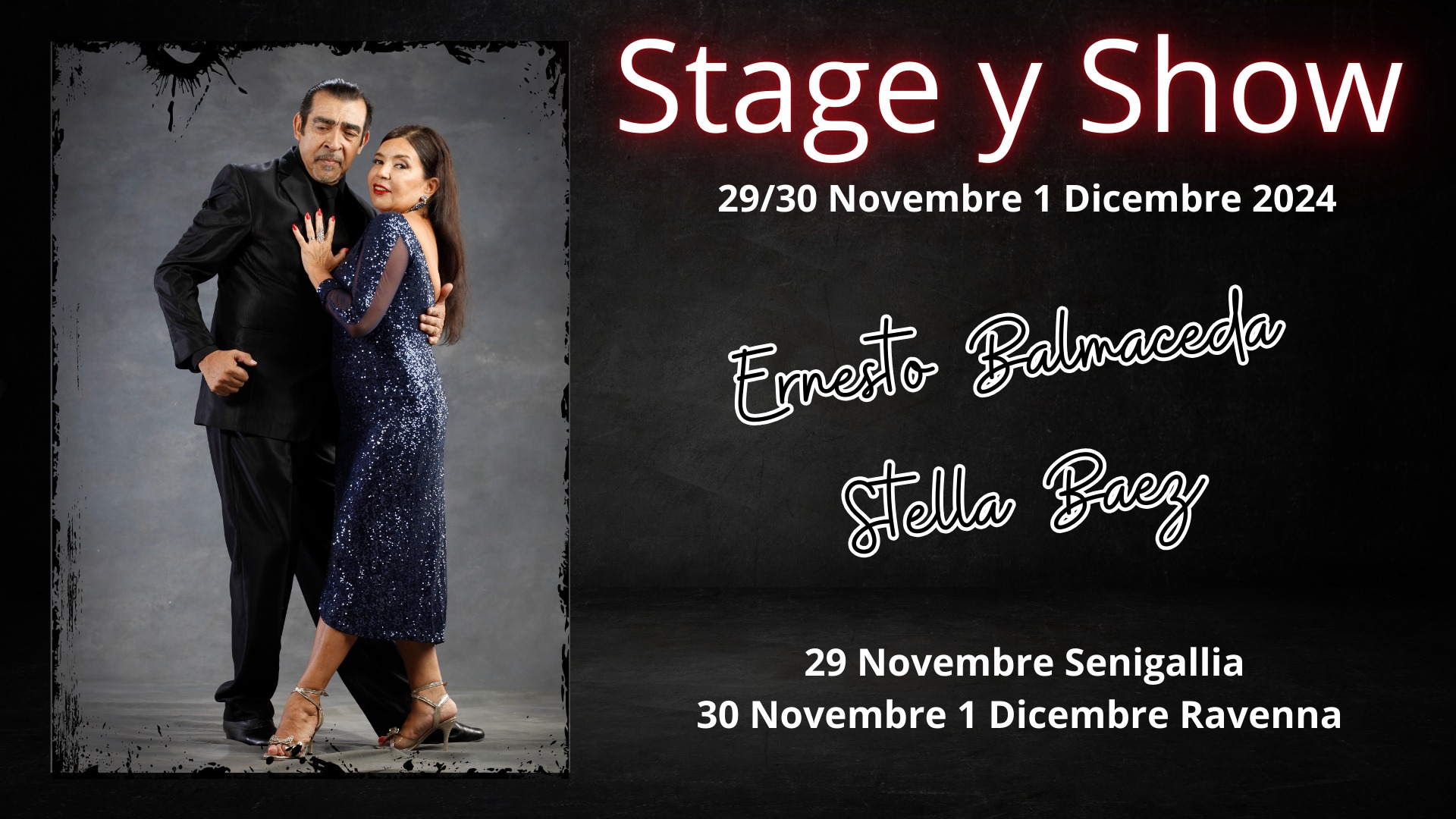 Stage e Show con Ernesto Balmaceda y Stella Baez 29 30 novembre 1 dicembre 2024
