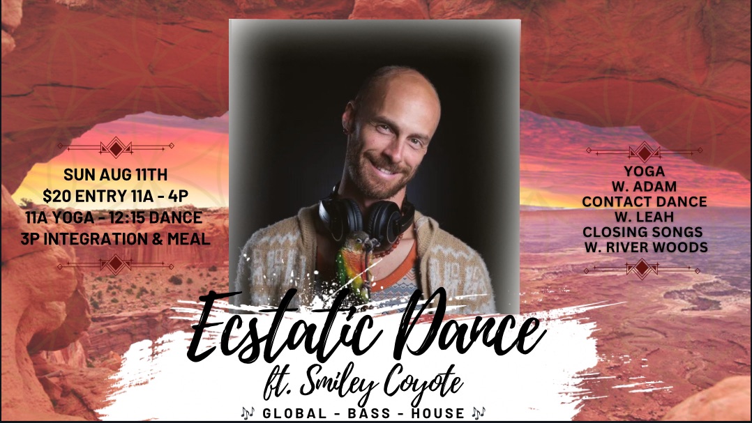 Ecstatic Dance ft. SMILEY COYOTE w. YOGA & CONTACT IMPROV & CLOSING SONGS