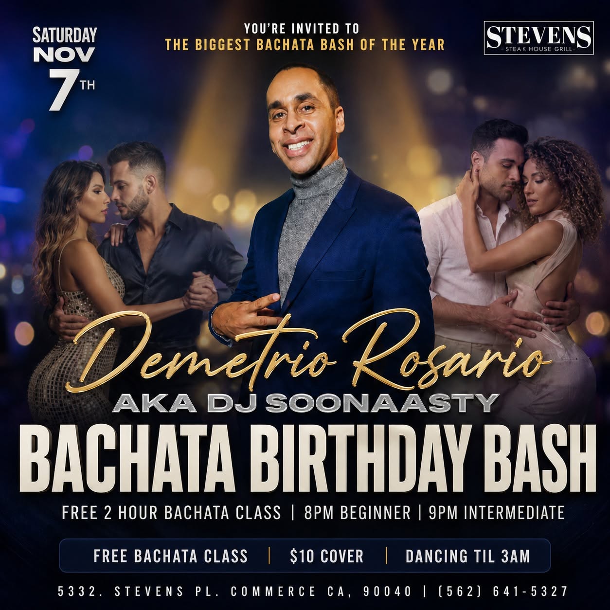 Demetrio (DJ SooNaasty) B-Day Bachata Bash at Stevens Steakhouse! Nov. 7th, 2026 - Dancing Til 3am!