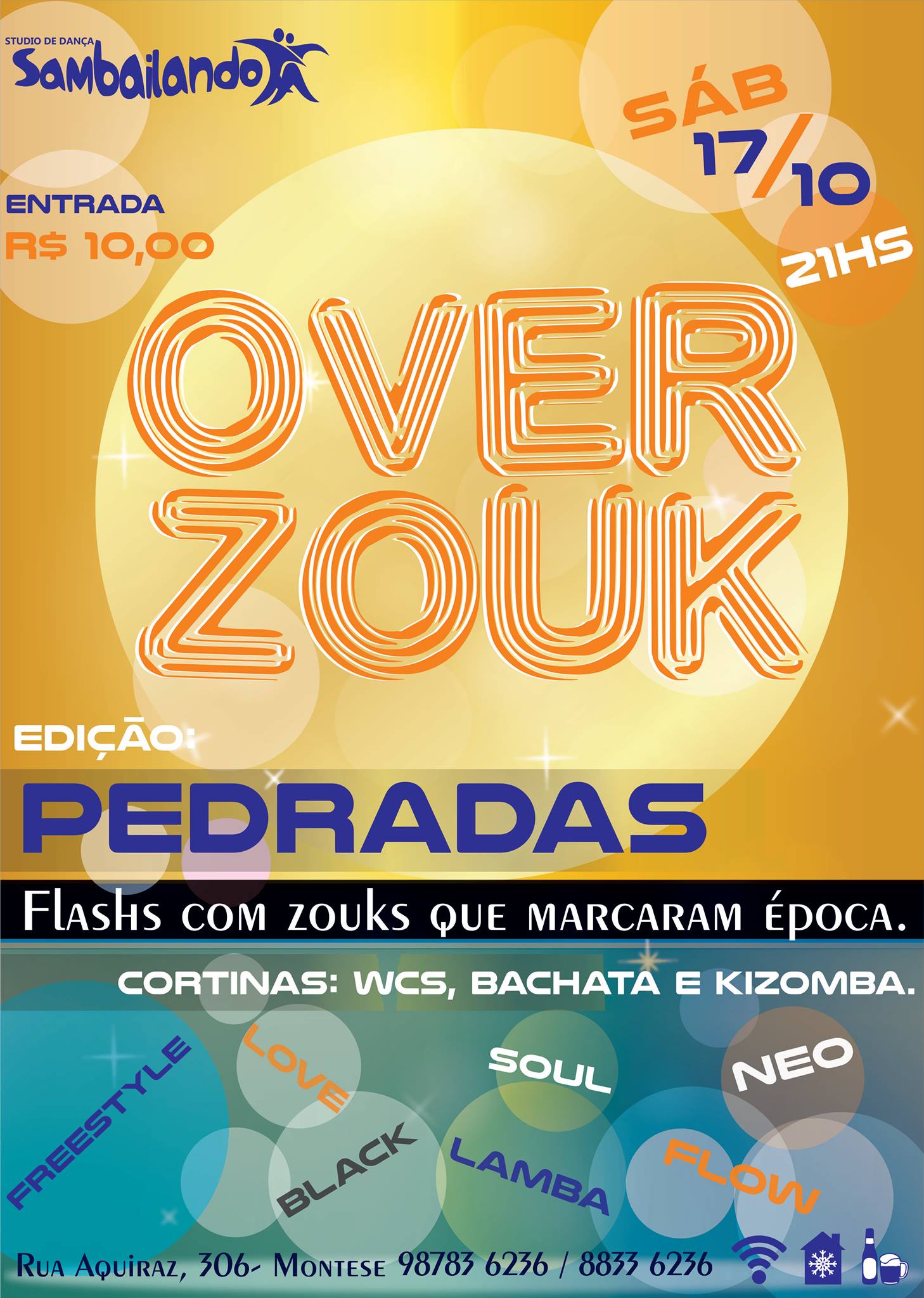 Over Zouk, Edição: Pedradas