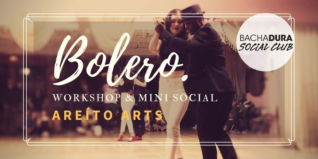 Bolero- Workshop + Mini Social w Areíto Arts