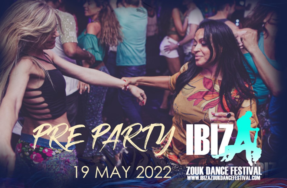 IBIZA ZOUK Dance Festival Pre-Party 19 May 2022