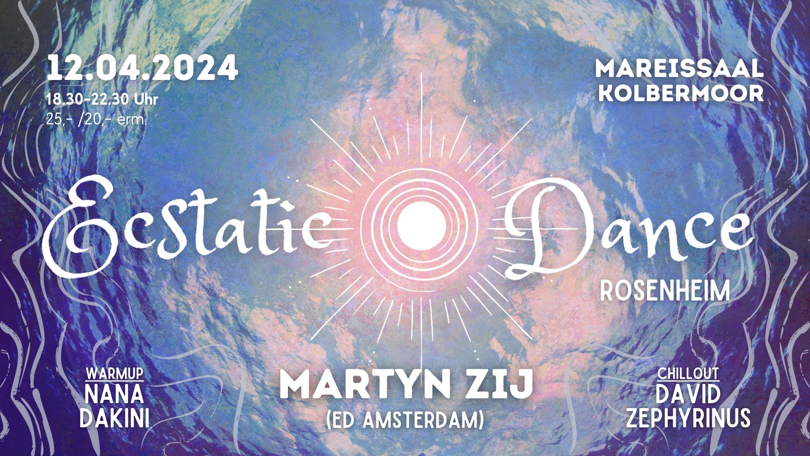 Ecstatic Dance Rosenheim ✦ MARTYN ZIJ (ED Amsterdam) ✦ Nana Dakini David Zephyrinus