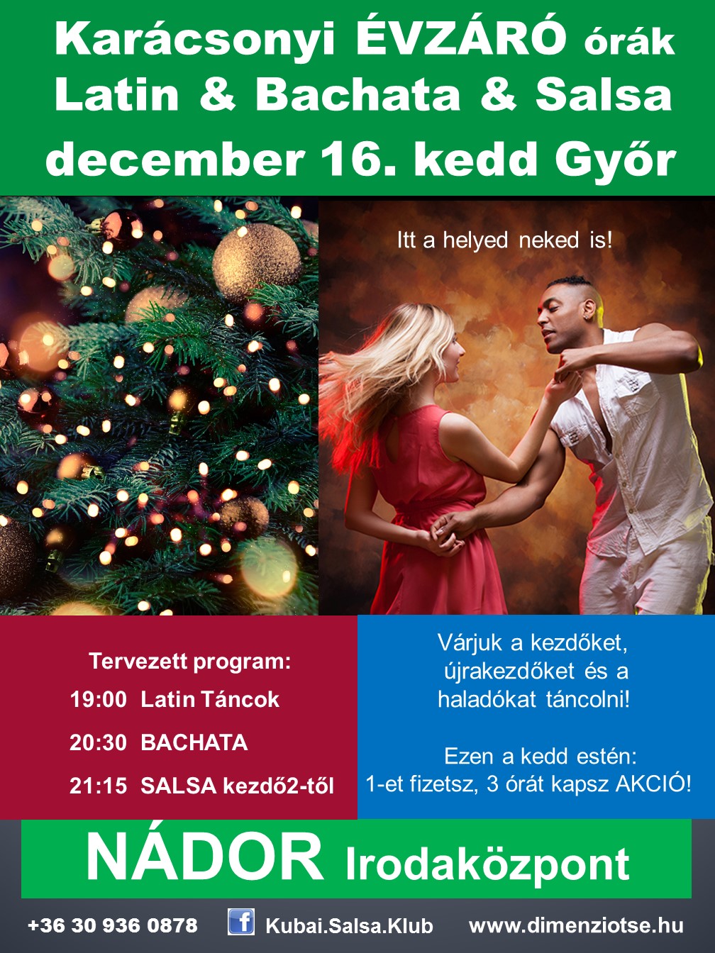 Karácsonyi Évzáró órák Győr Salsa Bachata Latin dec.16. kedd NÁDOR Irodaközpont