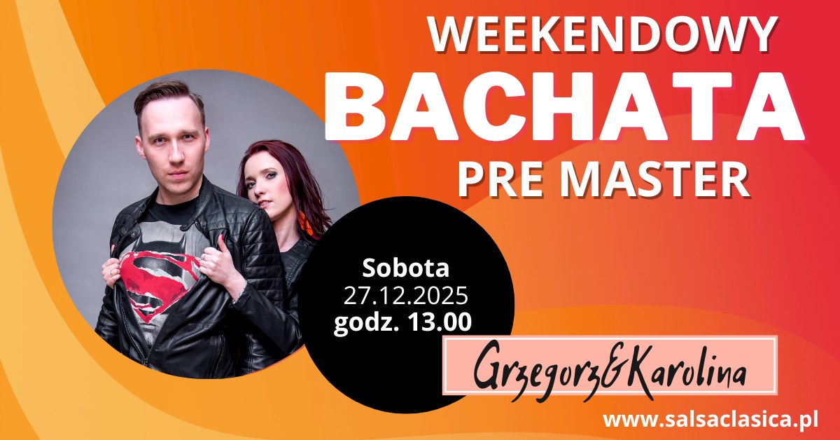 Weekendowy Bachata Pre Master - dla wszystkich na poziomie s