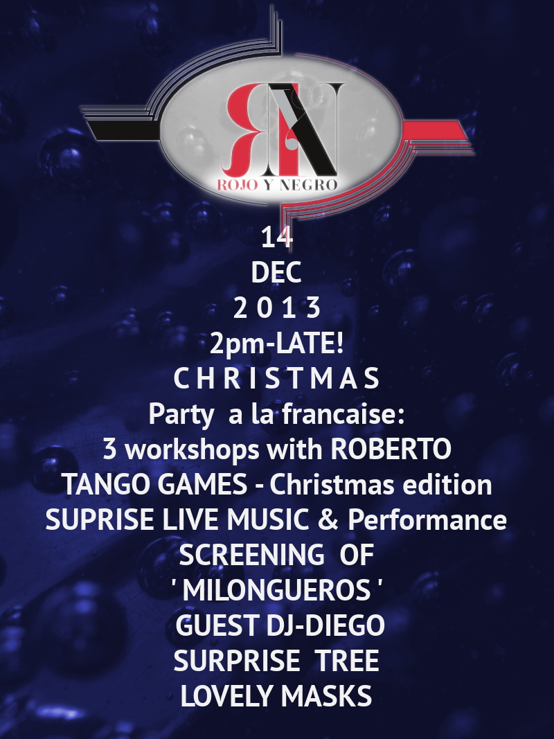 Christmas party 2013 a la Française, 14th Dec, till very late, milonga from 9.30pm