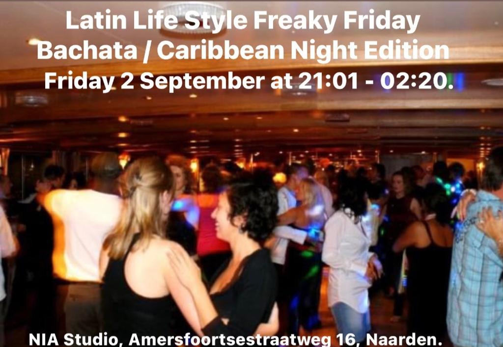 Latin Lifestyle Naarden Freaky Friday Bachata Caribbean Night - FREE!!!