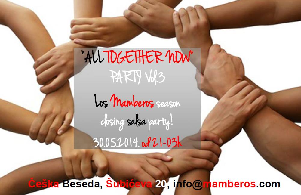 "ALL TOGETHER NOW" VOL.3 - PK LOS MAMBEROS SEASON CLOSING SALSA PARTY