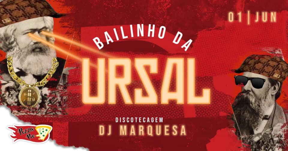 Bailinho da Ursal - Noite da Balbúrdia < Pizza Pie >