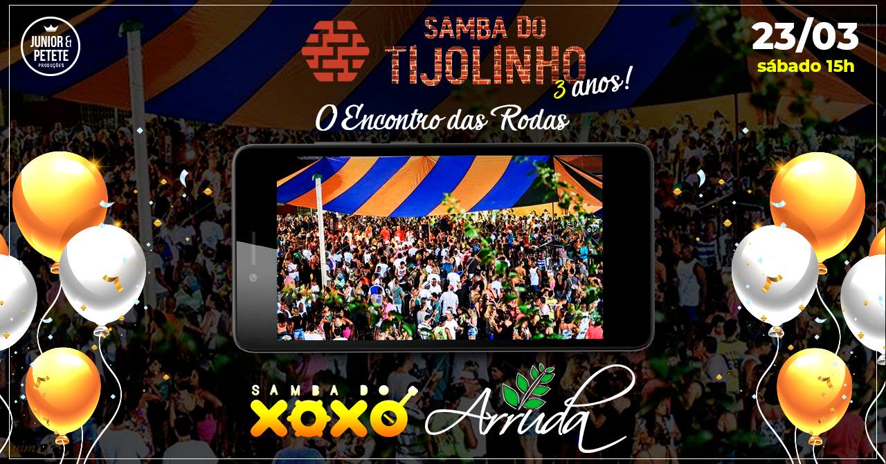 Comemorando 3 anos de Samba do Tijolinho Xoxó & Arruda 23 3 15h
