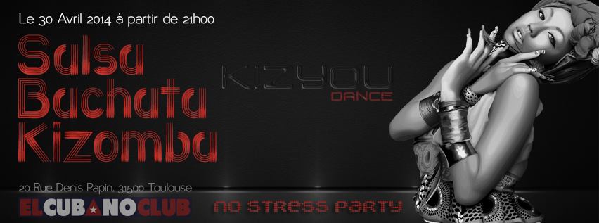 30 Avril - No Stress Party - Salsa Bachata Kizomba - Toulouse