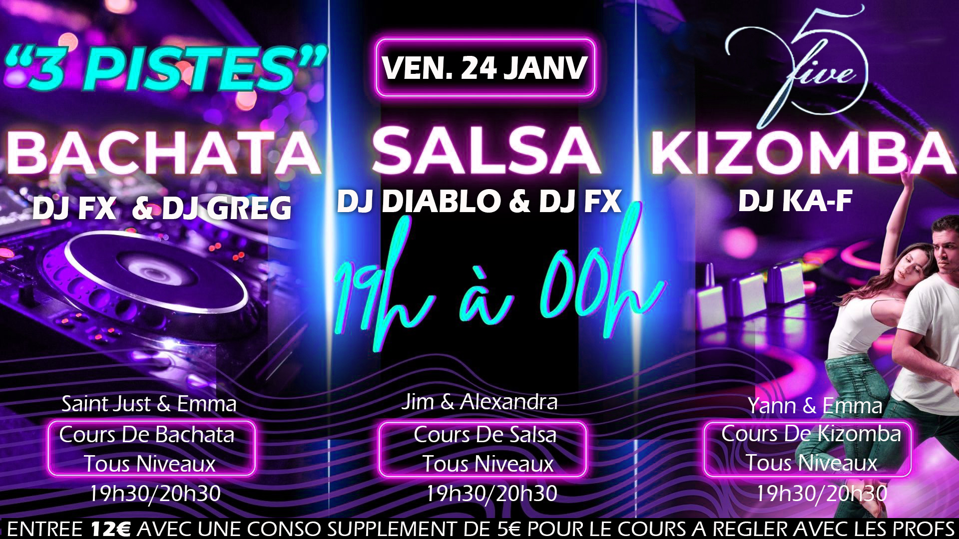 ⭐️BEFORE "3 PISTES" SALSA BACHATA KIZOMBA AU FIVE⭐️Vendredi 24 JANV. DE 19h à 00h avec 4DJS 💃💥