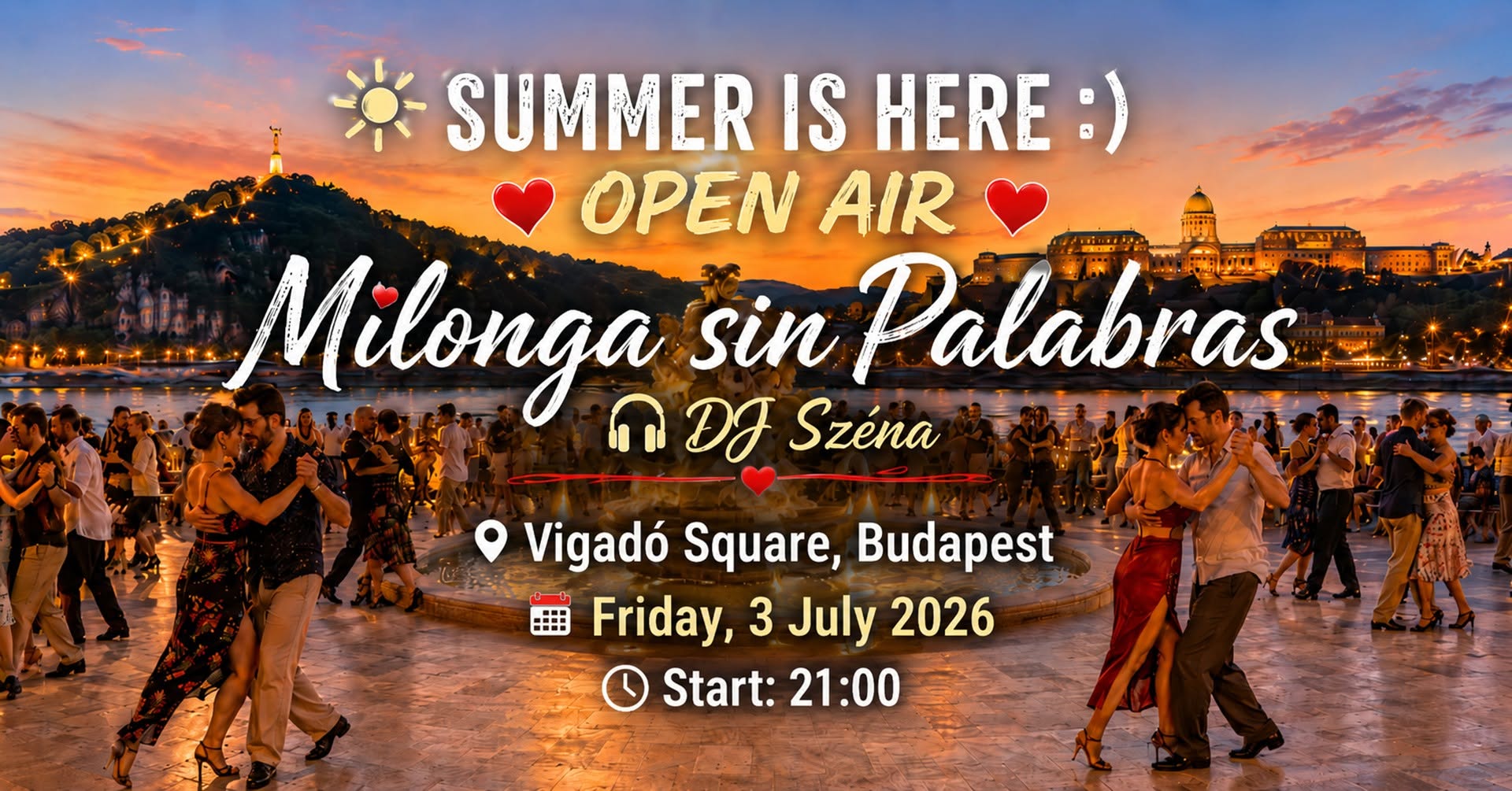 ☀💃🕺🎶️❤ ITT A NYÁR :) OPEN AIR - SZABADTÉRI ❤ Milonga sin Palabras - DJ Széna - Vigadó tér