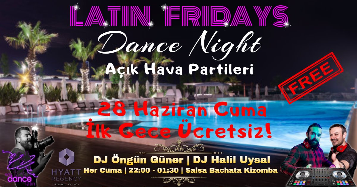 Latin Fridays Pool Party - Ücretsiz Giriş - Hyatt Regency Ataköy