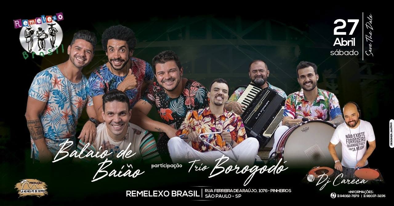 Remelexo Apresenta Balaio de Baião Trio Borogodó & Dj Careca