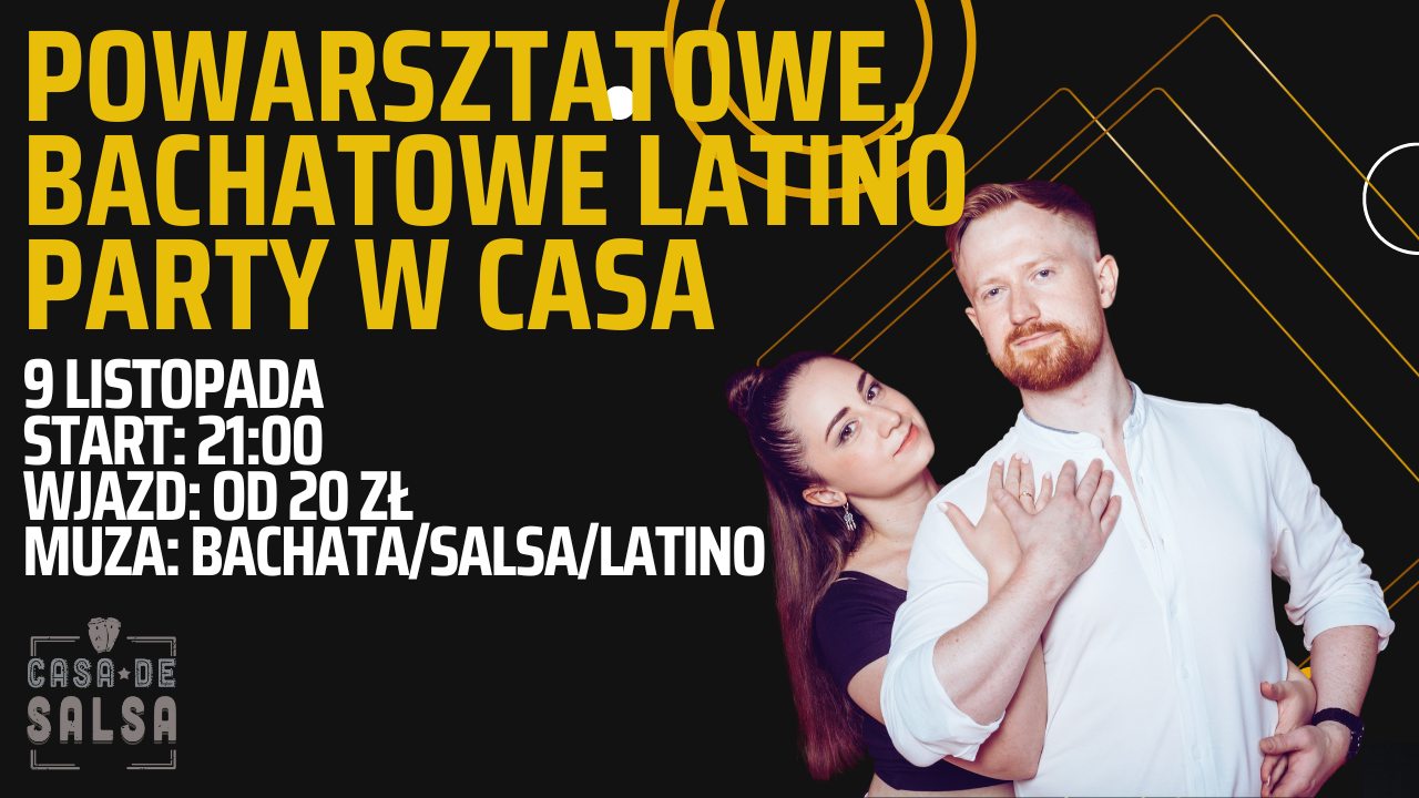 POWARSZTATOWE, BACHATOWE LATINO PARTY W CASA