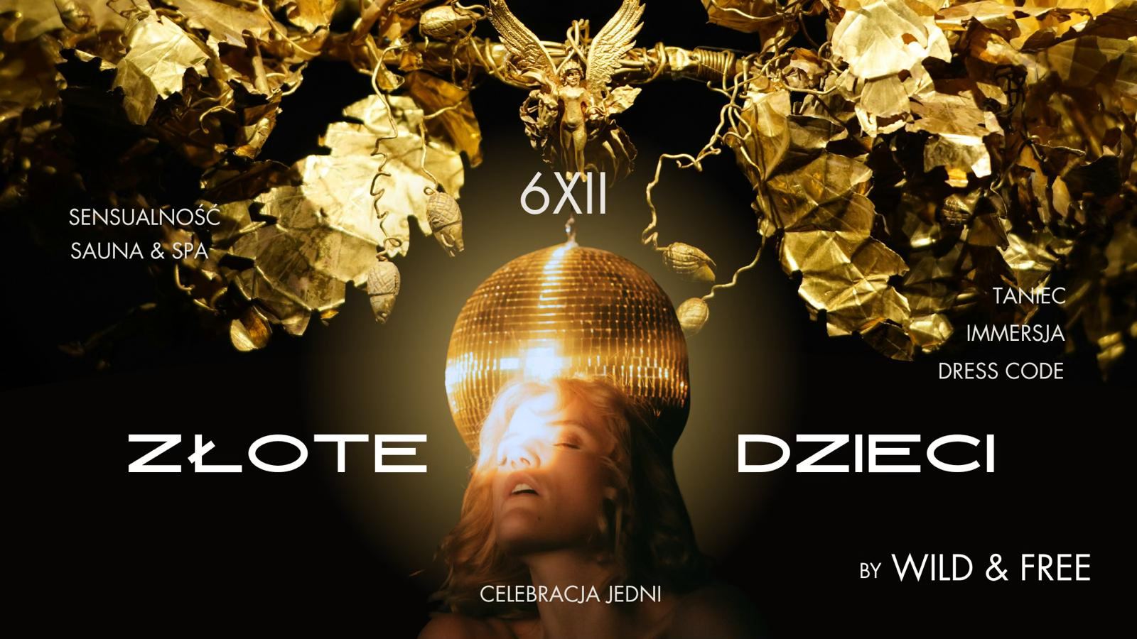 ZŁOTE DZIECI - Celebracja Jedni by WILD & FREE
