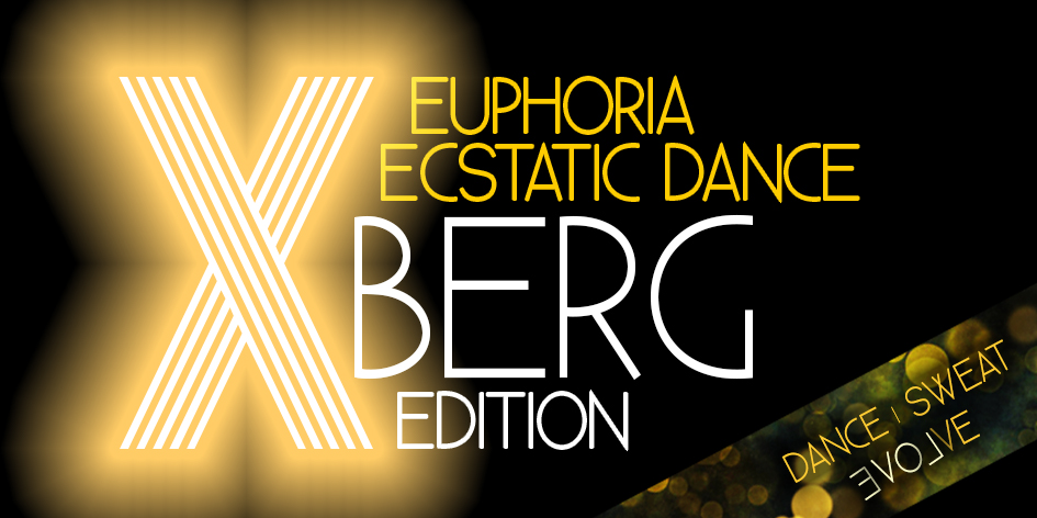 EUPHORIA ~ Ecstatic Dance Journey