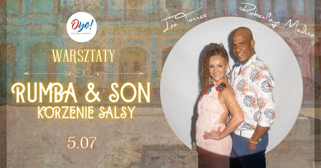 Rumba & Son - Warsztaty Korzenie Salsy z Izą Torres i Roberlaysem Medina