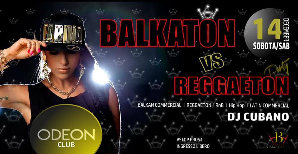 14.DEC •BalKaTon VS Reggaeton Party• Odeon Club • Dj Cubano