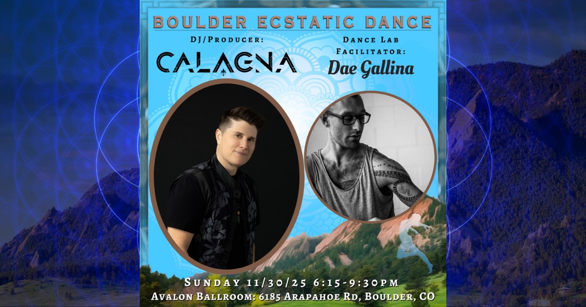 Boulder Ecstatic Dance (BED) - CALAGNA 11 30