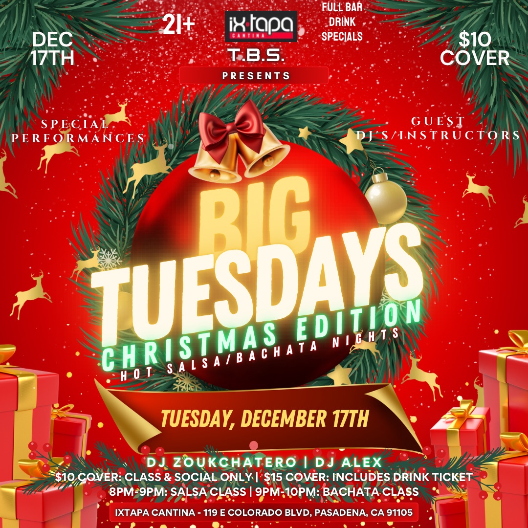 BIG Tuesdays @ Ixtapa Cantina - Christmas Edition!