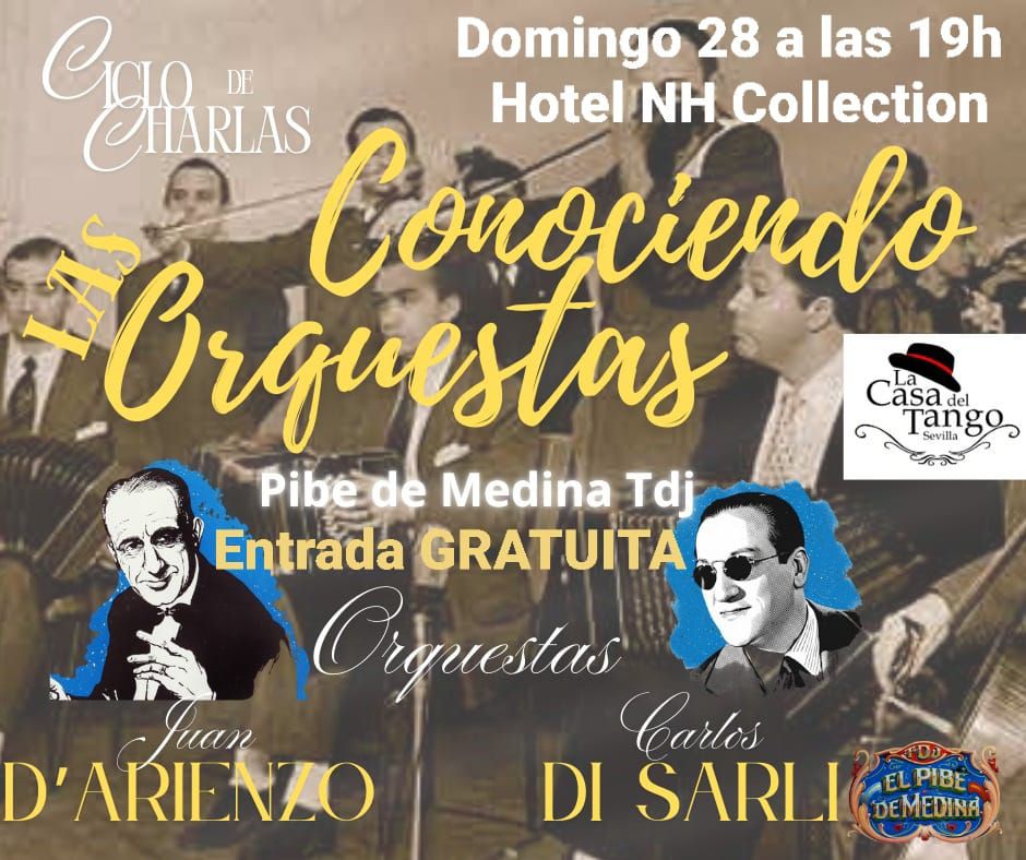 Charla "CONOCIENDO LAS ORQUESTAS: Los Cuatro Fantásticos I: Carlos di Sarli y Juan D'Arienzo