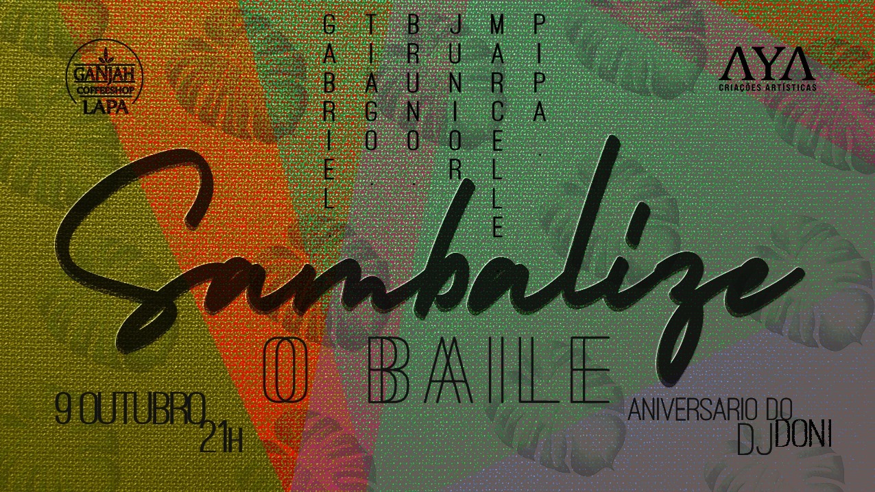 ◐ É HOJE! Baile Sambalize na Ganjah: Aniversário do DJ Doni ◑