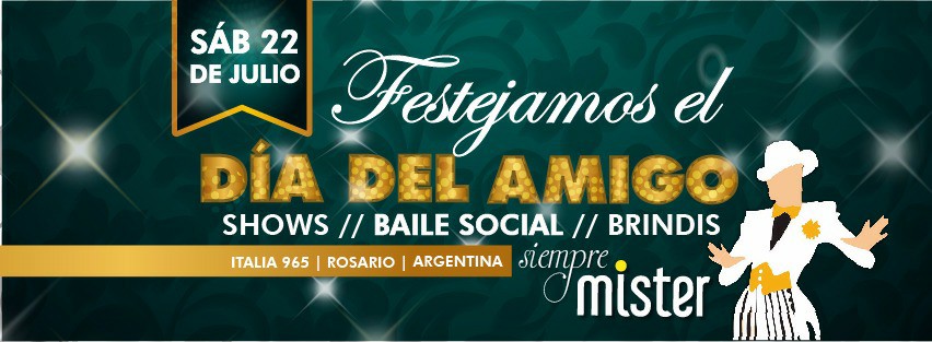 Sábado 22-07 Festejos DÍA del AMIGO SHOWS+Baile Social Dto 01am