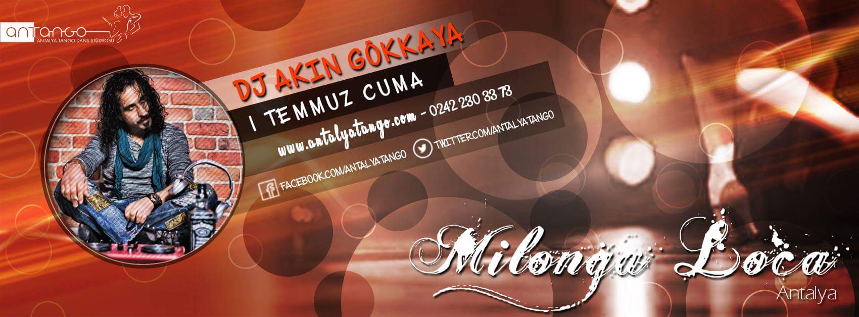 Milonga Loca 1 Temmuz Dj Akın Gökkaya