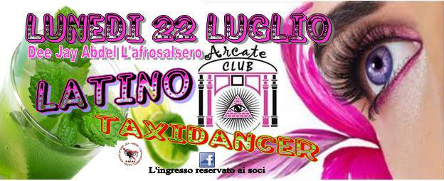 LUNEDI LATINO " LE ARCATE " 22 7 2013