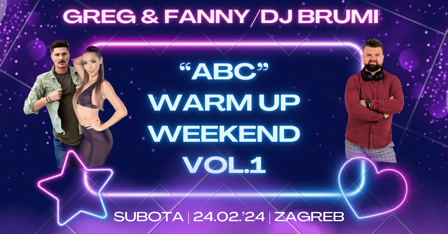 ABC WARM UP WEEKEND vol.1 with GREG & FANNY & DJ BRUMI